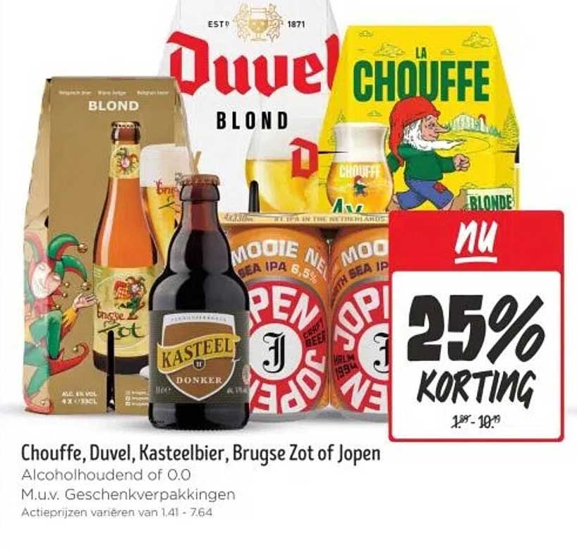 Chouffe, Duvel, Kasteelbier, Brugse Zot of Jopen
