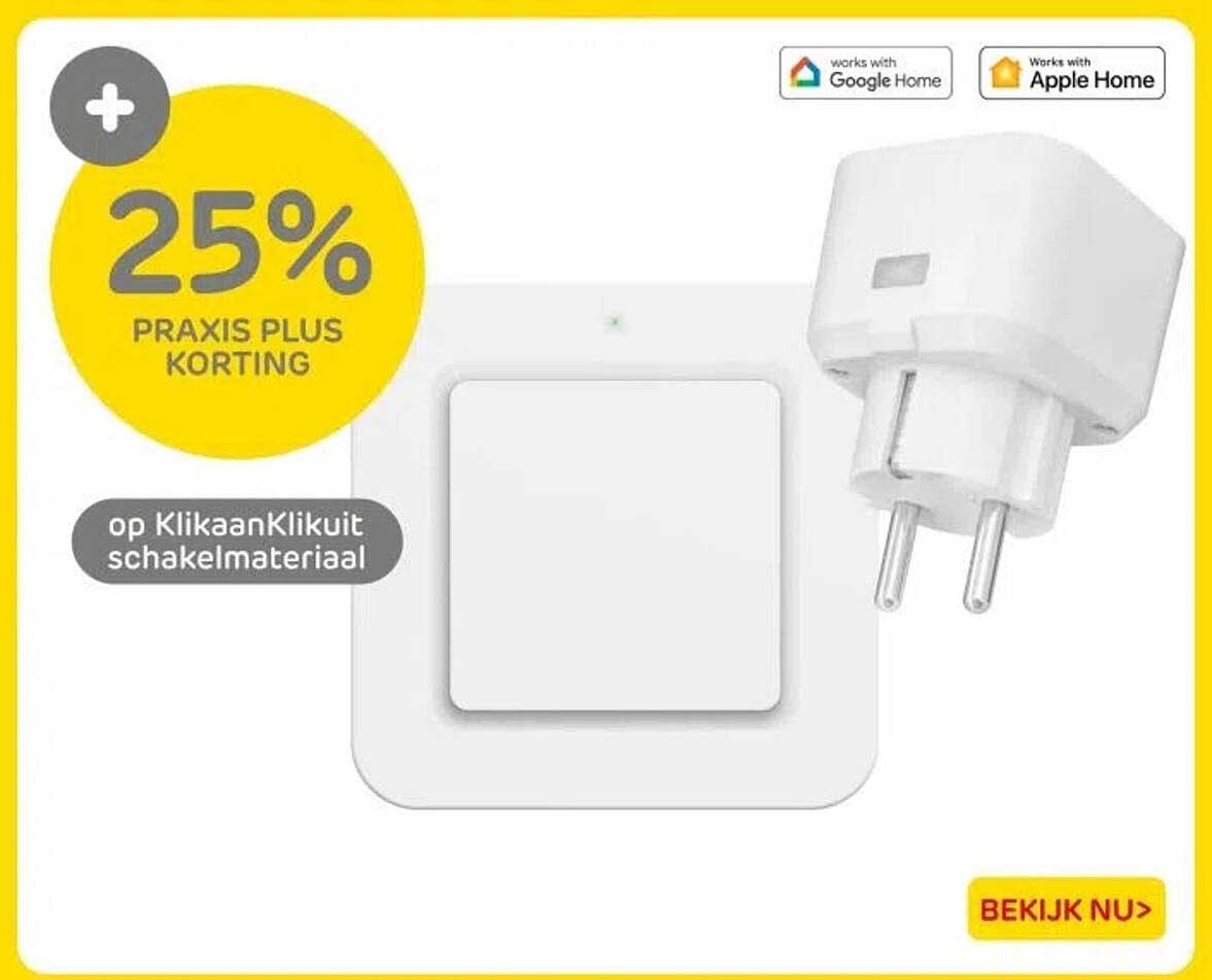 25% PRAKIS PLUS KORTING op KlikaanKlikuit schakelmateriaal