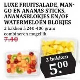 LUXE FRUITSALADE, MANGO EN ANANAS STICKS, ANANASBLOKJES EN/OF WATERMELON BLOKJES