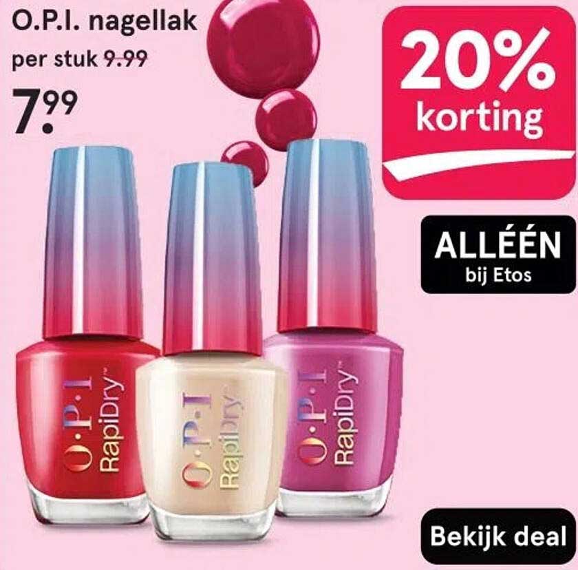 O.P.I. nagellak per stuk 9.99, nu voor 7.99 met 20% korting