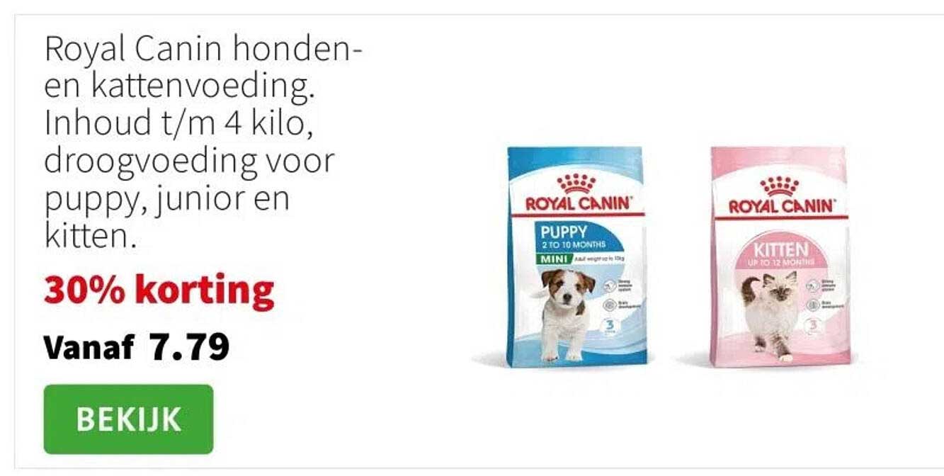 Royal Canin honden- en kattenvoeding. Inhoud t/m 4 kilo, droogvoeding voor puppy, junior en kitten.