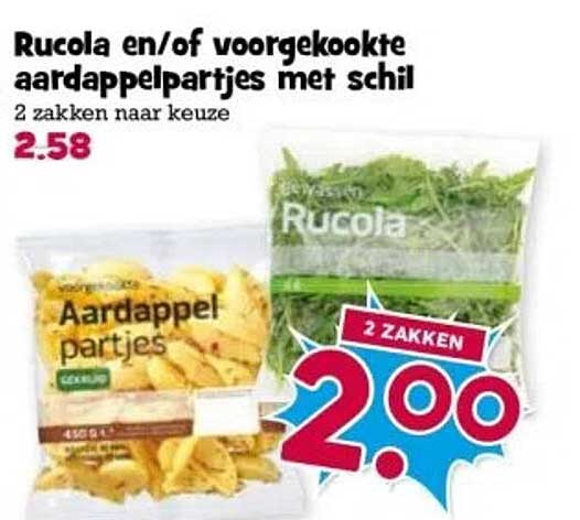 Rucola en/of voorgekookte aardappelpartjes met schil