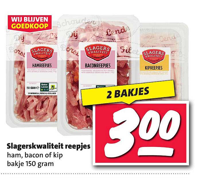 Slagerskwaliteit reepjes ham, bacon of kip bakje 150 gram