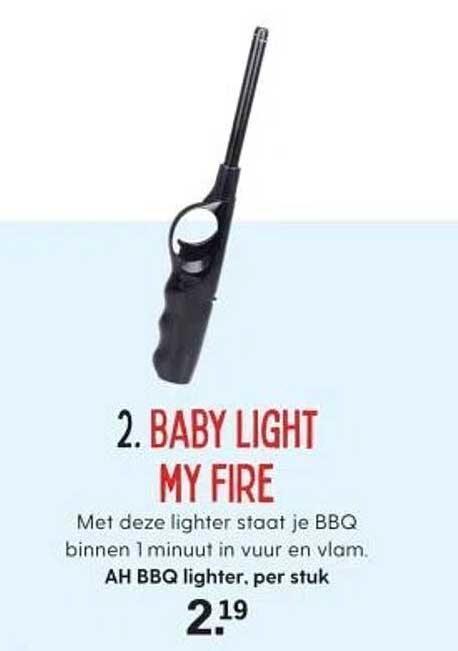 BABY LIGHT MY FIRE