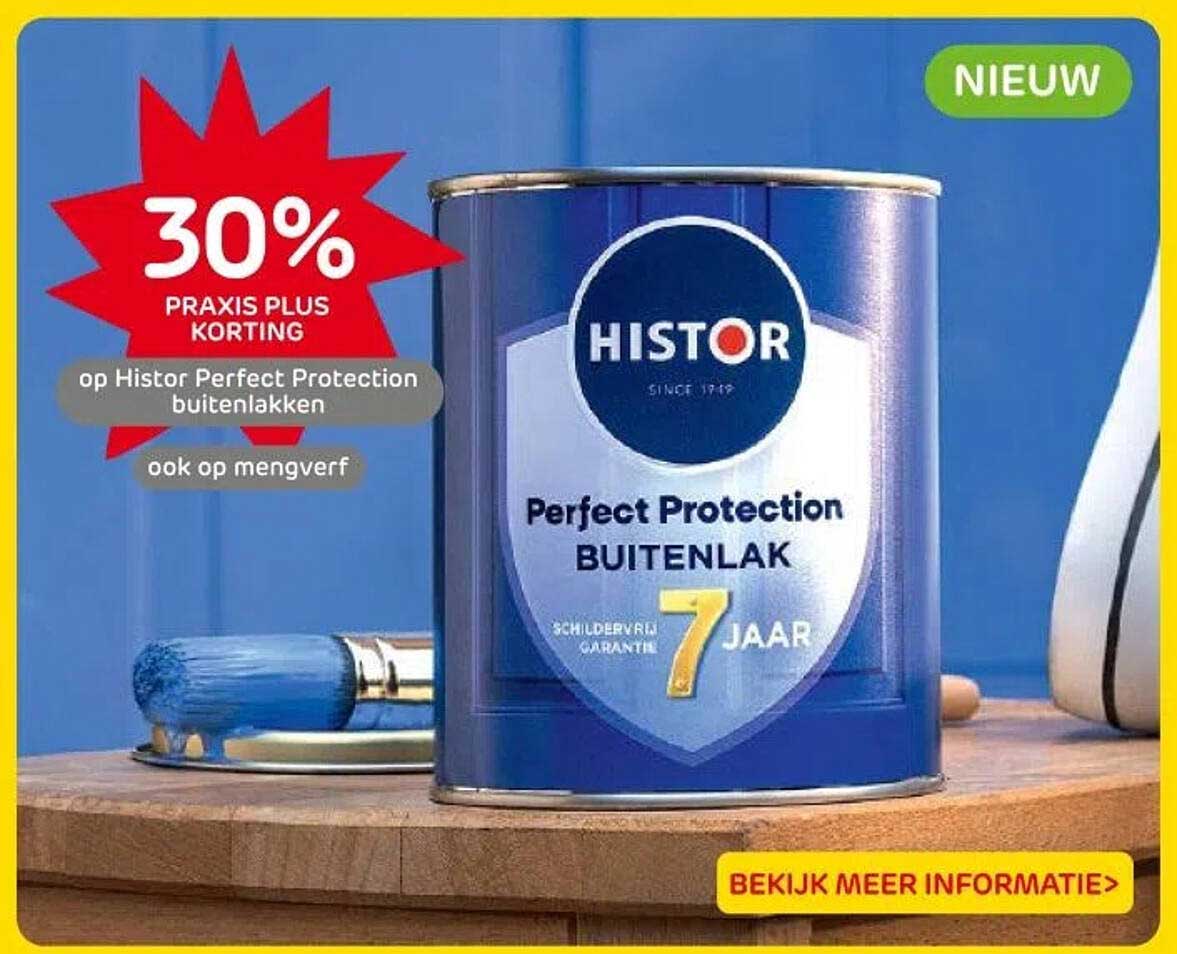 30% PRAKIS PLUS KORTING op Histor Perfect Protection buitenlakken ook op mengverf