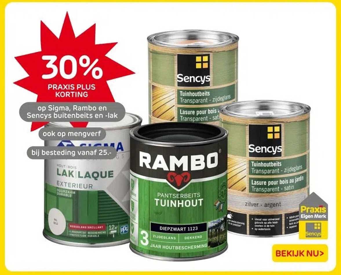 30% PRAKIS PLUS KORTING op Sigma, Rambo en Sencys buitenbeits en -lak