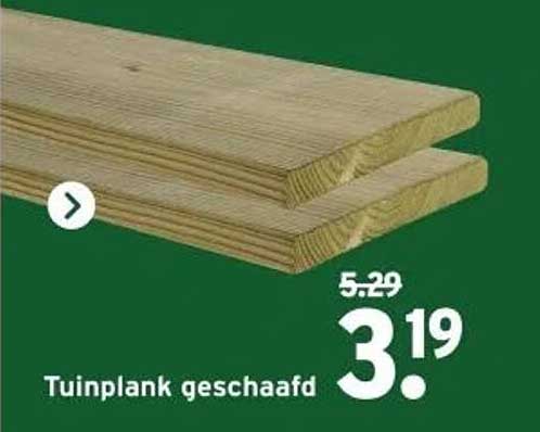 Tuinplank geschaafd