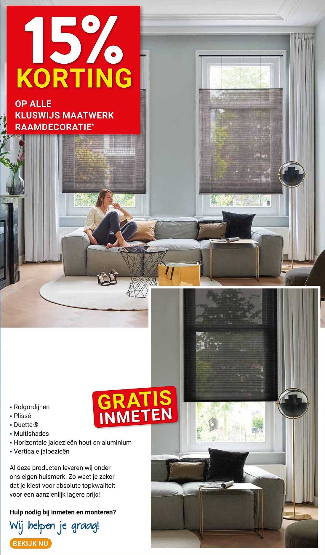 15% korting op alle KlusWijs maatwerk raamdecoratie* GRATIS INMETEN