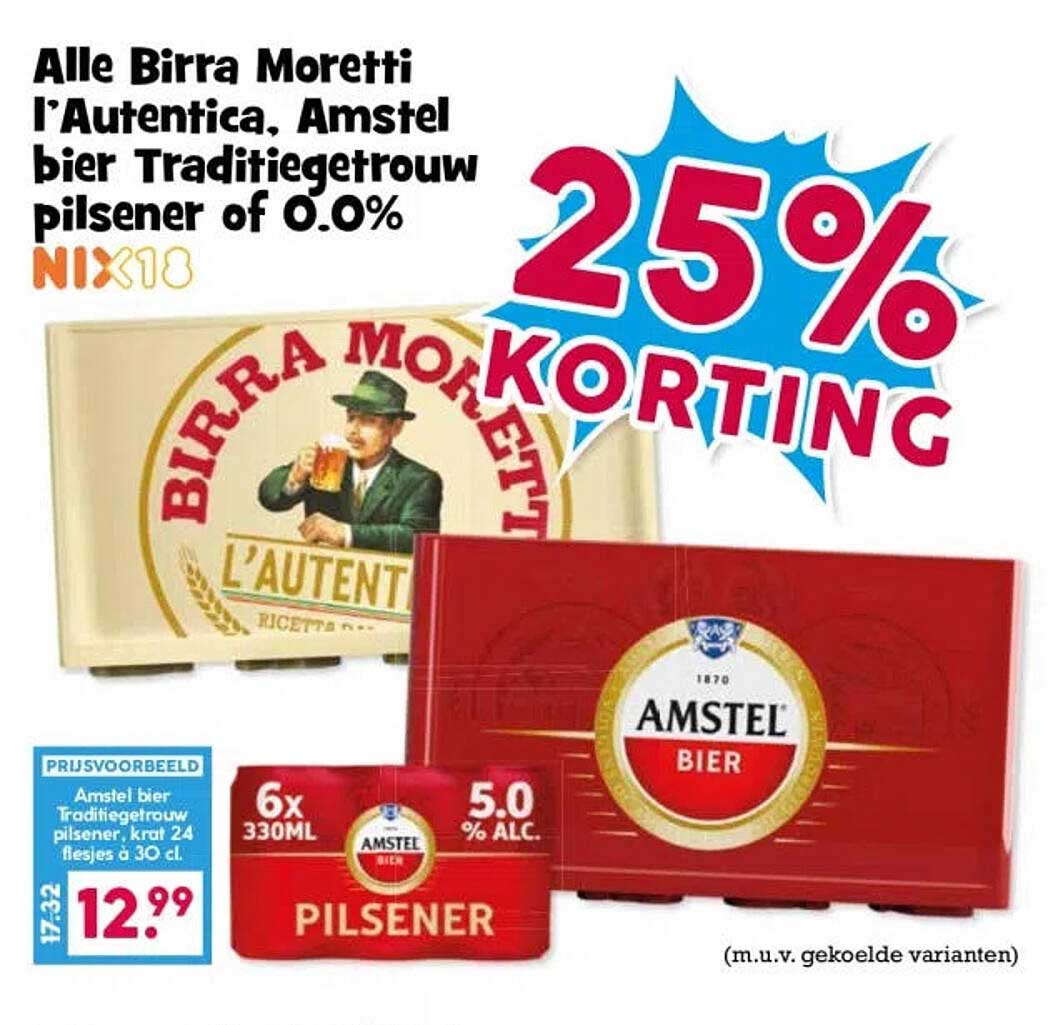 Alle Birra Moretti l’Autentica, Amstel bier Traditietrouw pilsener of 0.0% NIX18 25% KORTING