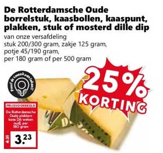 De Rotterdamse Oude borrelstuk, kaasbollen, kaaspunt, plakken, stuk of mosterd dille dip 25% KORTING