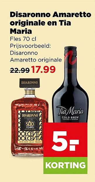 Disaronno Amaretto originele en Tia Maria 5= KORTING