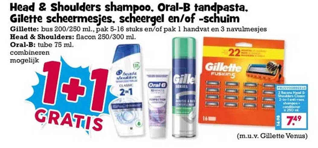 Head & Shoulders shampoo, Oral-B tandpasta, Gillette scheermesjes, scheergel en/of -schuim 1+1 gratis