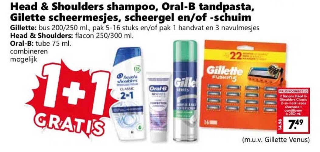 Head & Shoulders shampoo, Oral-B tandpasta, Gillette scheermesjes, scheergel en/of -schuim 1+1 GRATIS