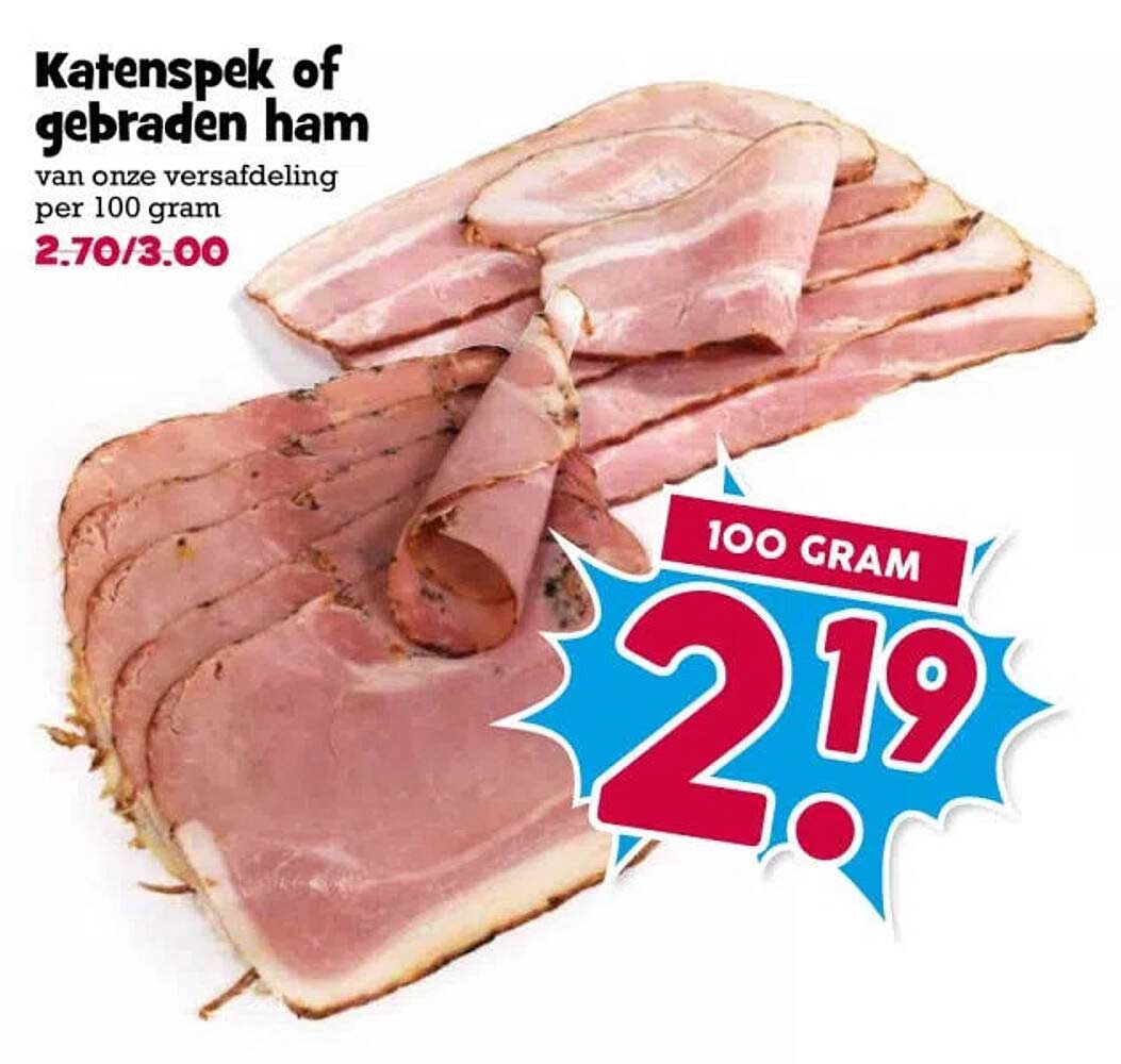 Katenspek of gebraden ham van onze versafdeling per 100 gram