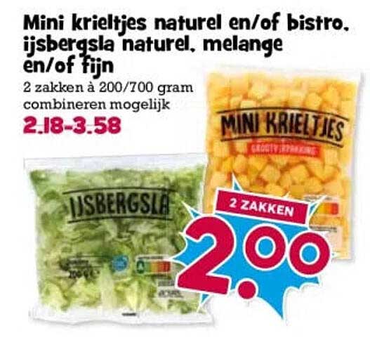 Mini krieltjes naturel en/of bistro, ijsbergsla naturel, melange en/of fijn 2 zakken