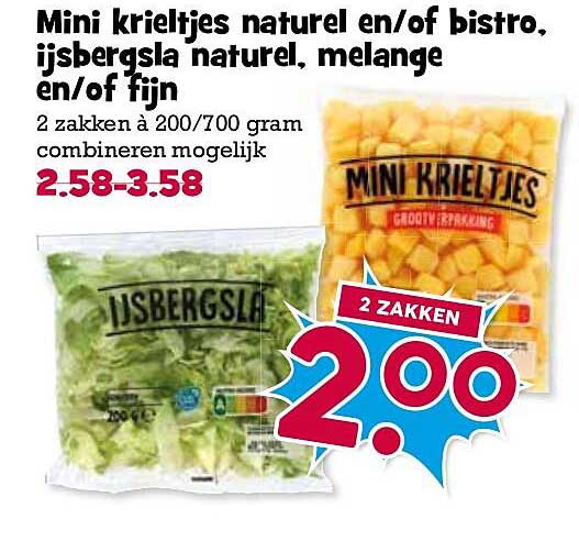 Mini krieltjes naturel en/of Bistro, ijsbergsla naturel, melange en/of fijn
