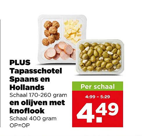 PLUS Tapasschotel Spaans en Hollands Schaal 170-260 gram en olijven met knoflook Schaal 400 gram OP=OP
