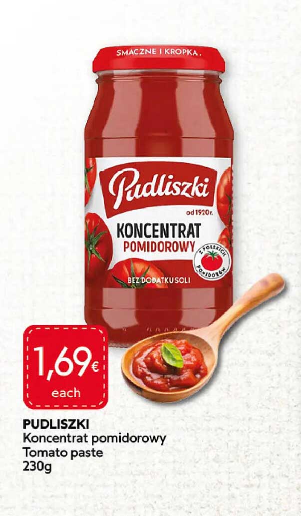 PUDLISZKI Koncentrat pomidorowy Tomato paste 230g