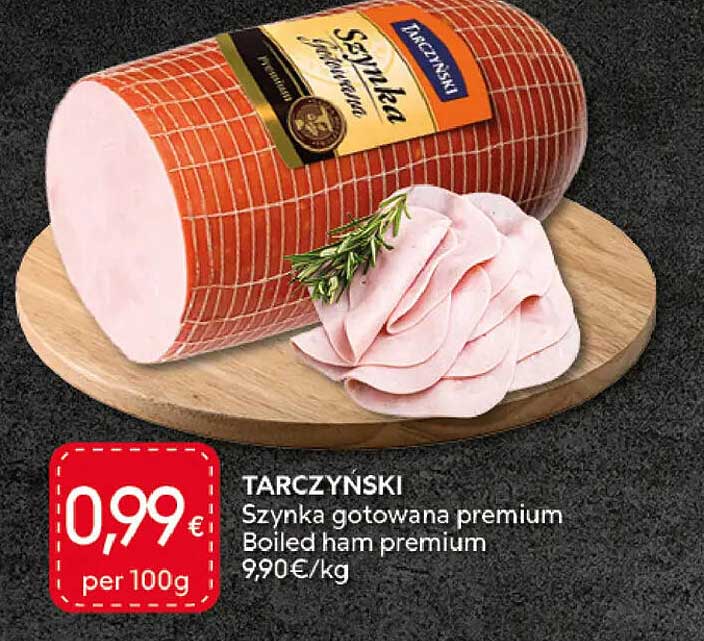 TARCZYNSKI Szynka gotowana premium Boiled ham premium