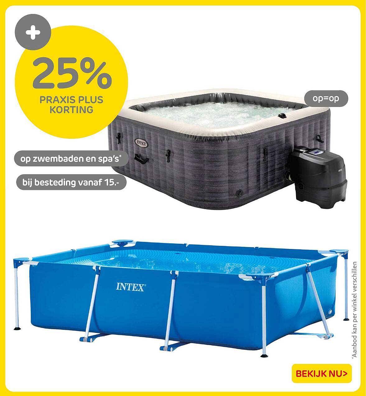 25% PRAKIS PLUS KORTING op zwembaden en spa's bij besteding vanaf 15.-