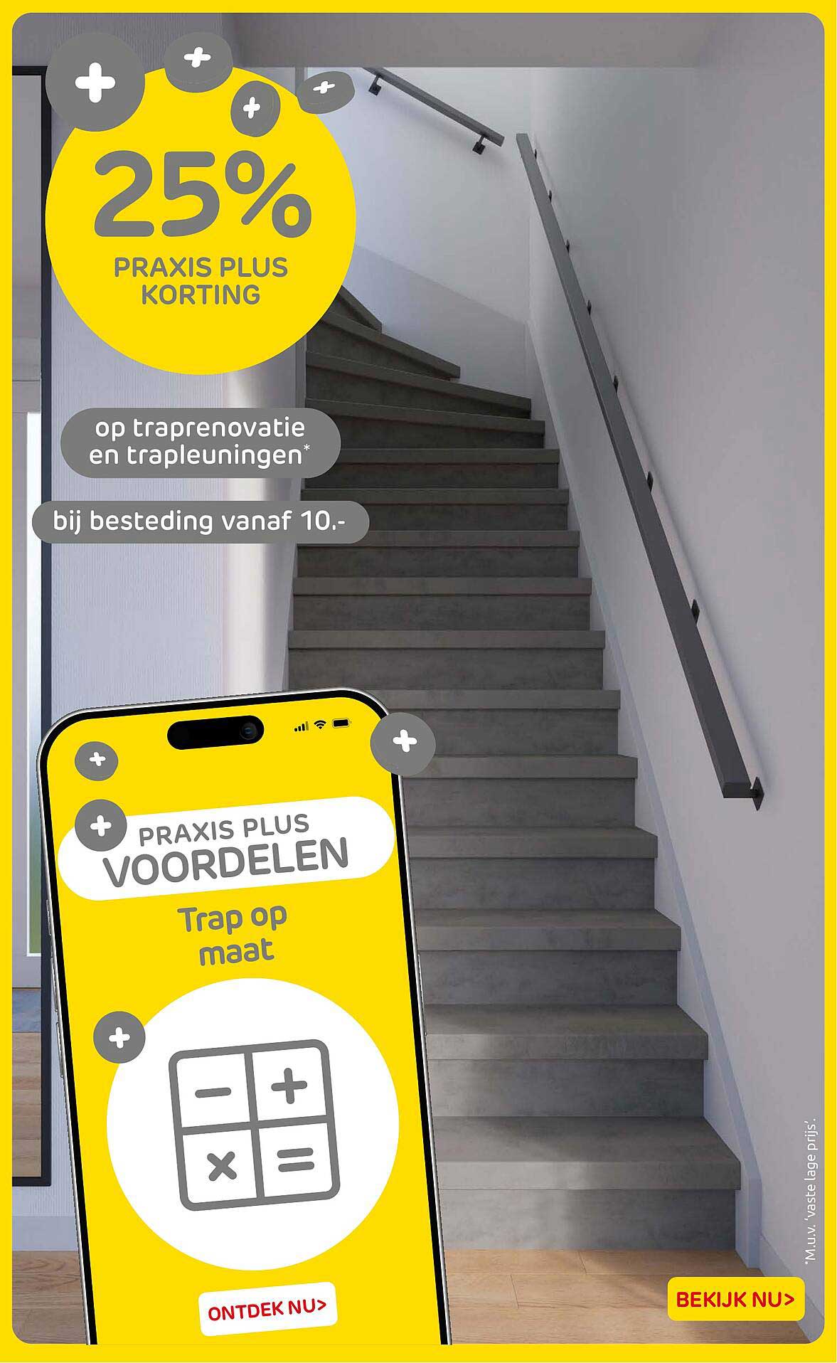 25% PRAXIS PLUS KORTING op traprenovatie en trapleuningen bij besteding vanaf 10.-