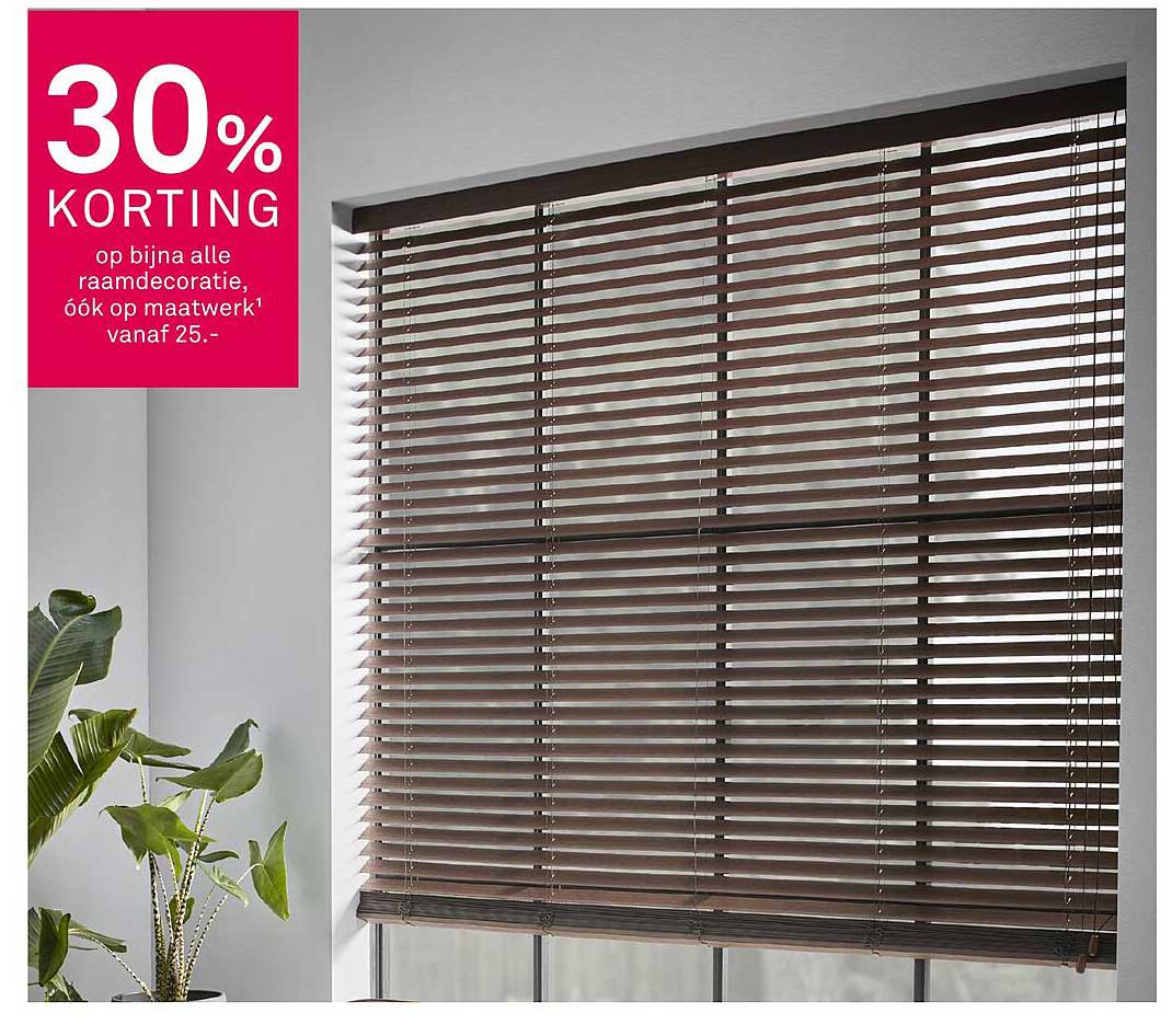 30% KORTING op bijna alle raambekleding, óók op maatwerk vanaf 25.-