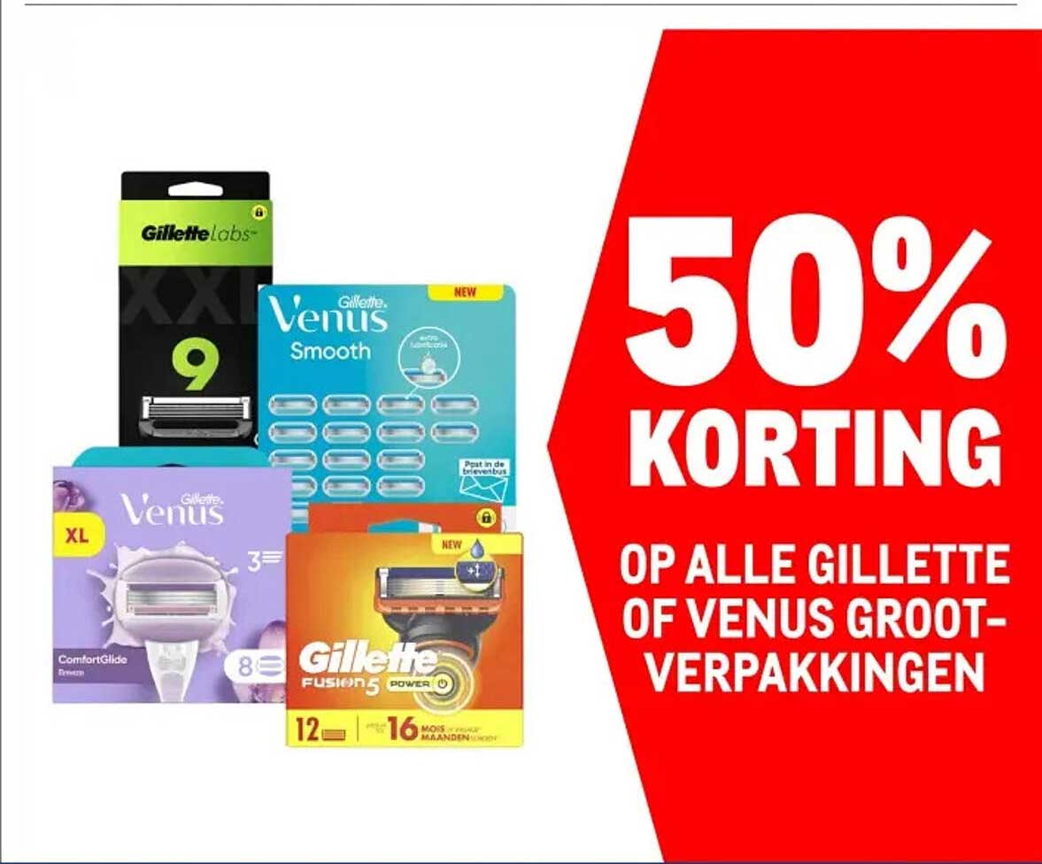 50% KORTING OP ALLE GILLETTE OF VENUS GROOTVERPAKKINGEN