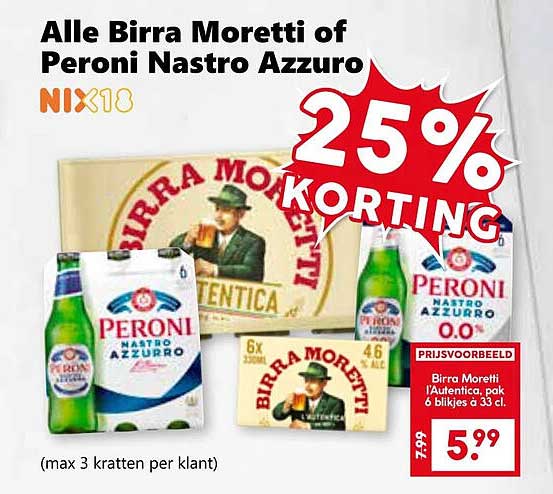 Alle Birra Moretti of Peroni Nastro Azzurro NIX18