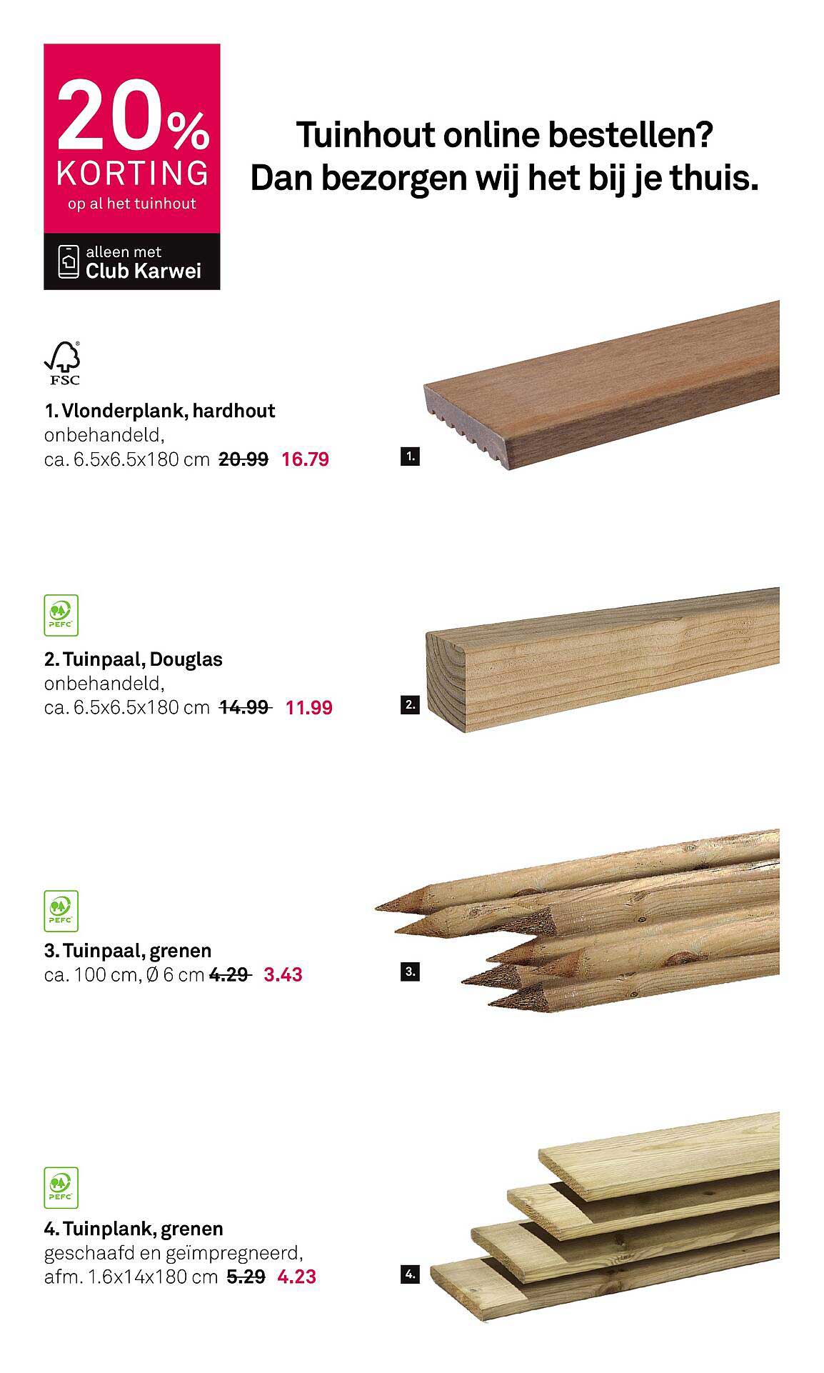 Tuinplank, hardhout onbehandeld 20.99 voor 16.79