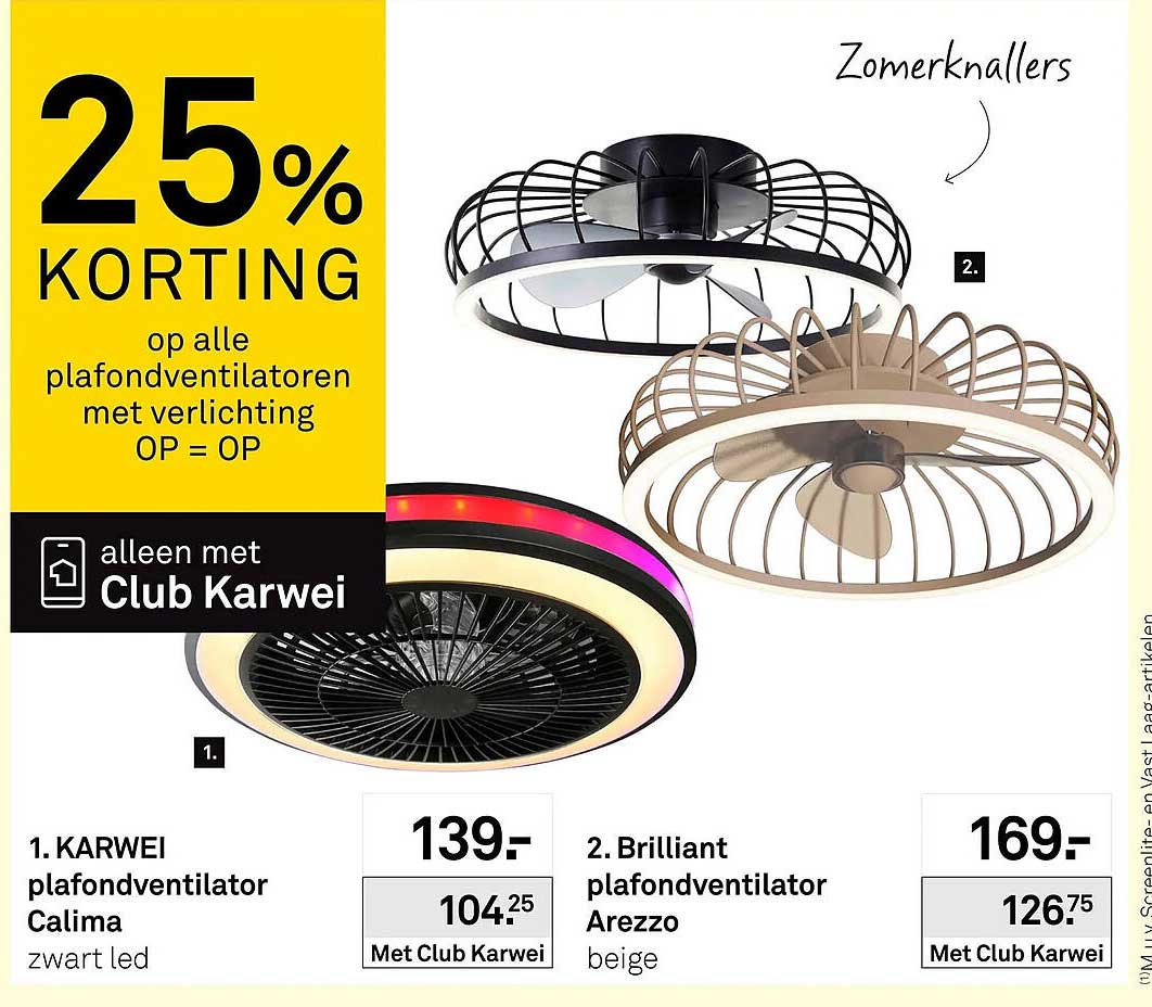25% KORTING op alle plafondventilatoren met verlichting OP = OP alleen met Club Karwei