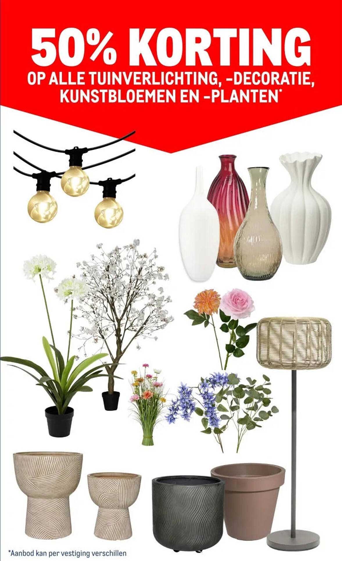50% korting op alle tuinverlichting, -decoratie, kunstbloemen en -planten*