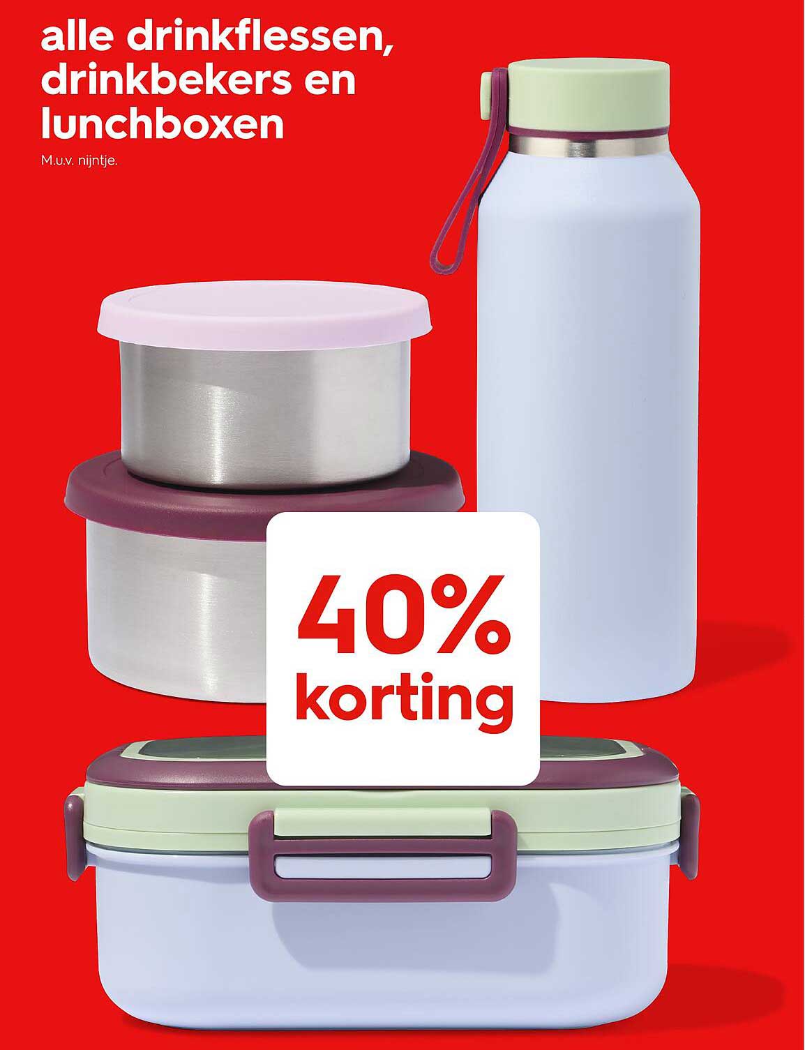 alle drinkflessen, drinkbekers en lunchboxen M.u.v. nijntje. 40% korting