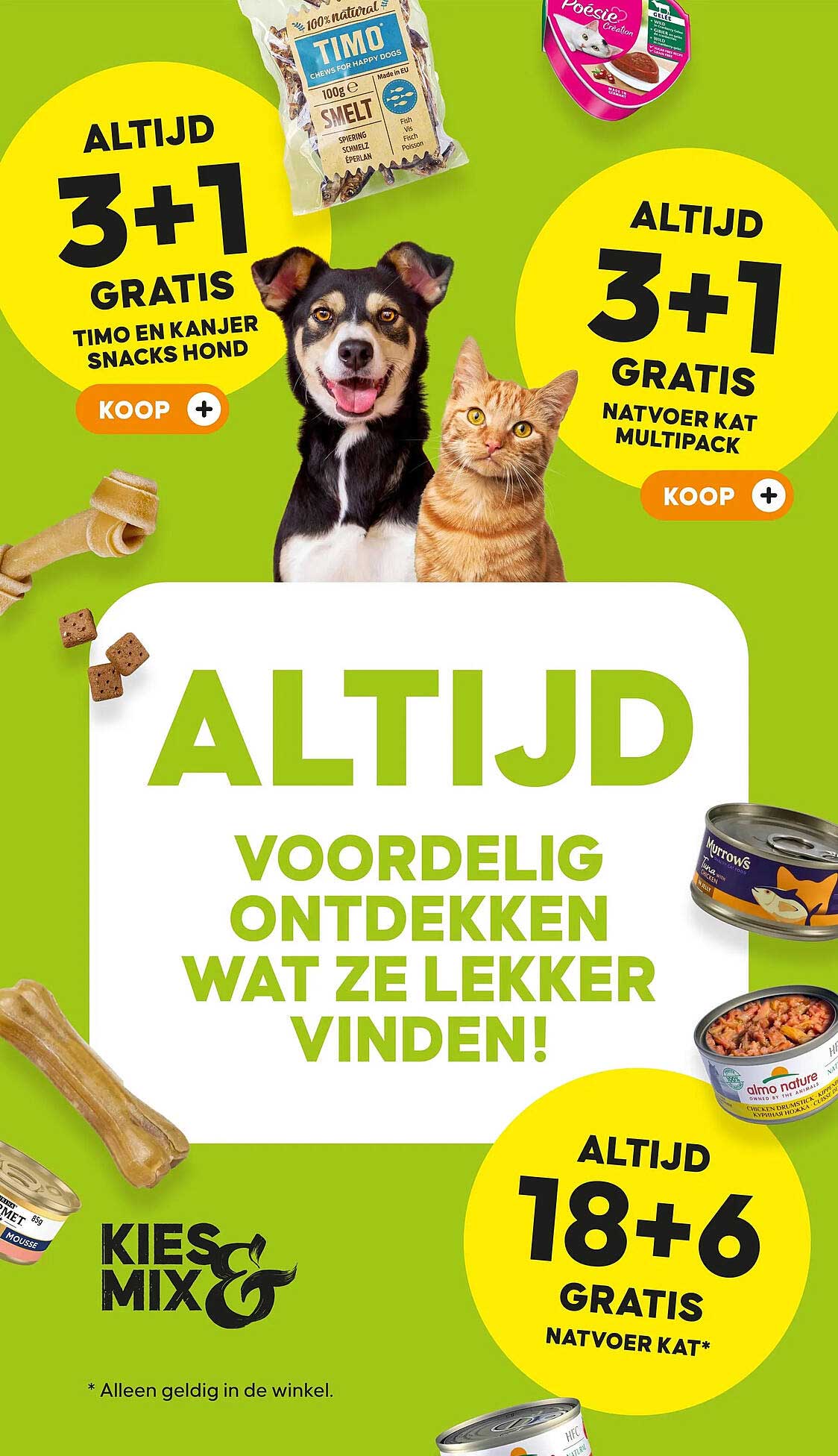 ALTIJD 3+1 GRATIS TIMO EN KANJER SNACKS HOND