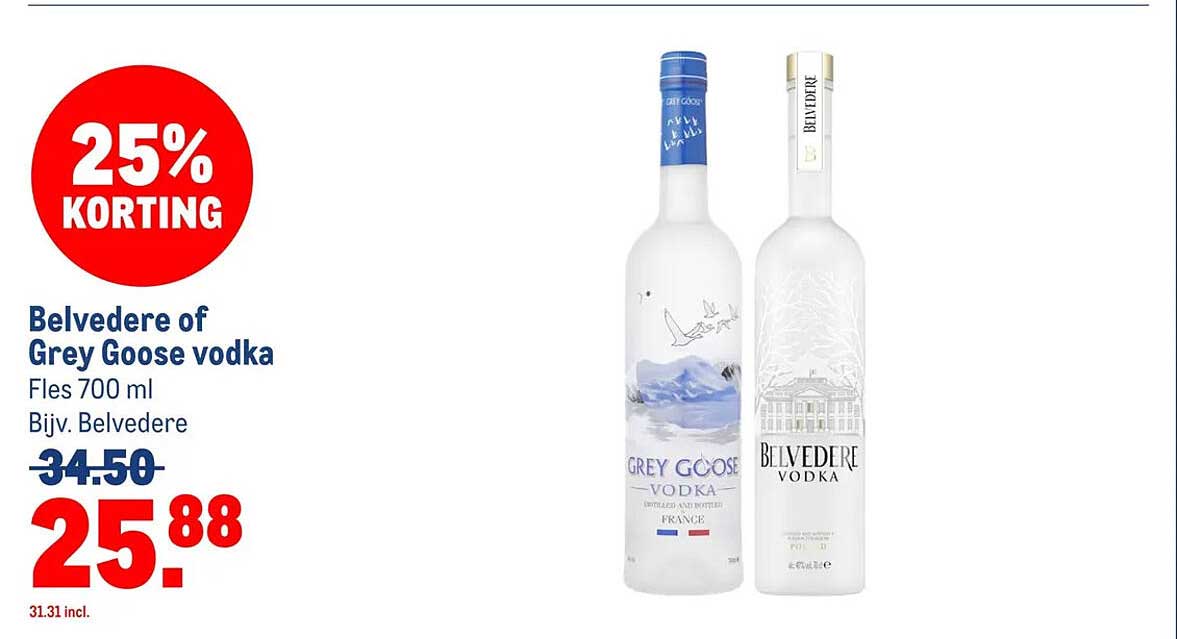 Belvedere of Grey Goose vodka 25% KORTING