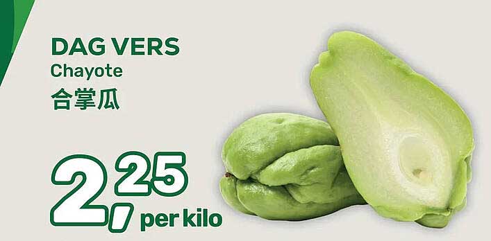 DAG VERS Chayote 合掌瓜