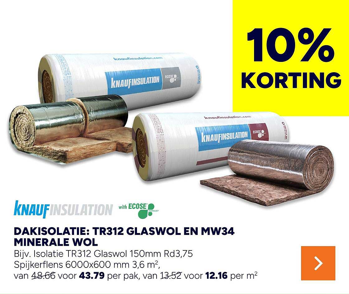 DAKISOLATIE: TR312 GLASWOL EN MW34 MINERALE WOL 10% KORTING