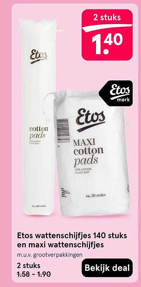 Etos wattenschijfjes 140 stuks en maxi wattenschijfjes 2 stuks