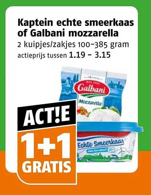 Kaptein echte smeerkaas of Galbani mozzarella 1+1 gratis