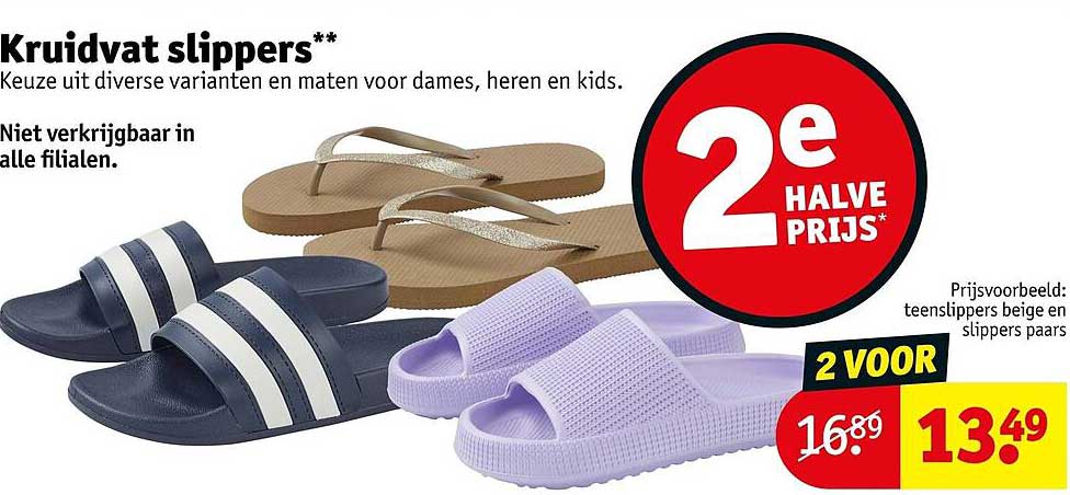 Kruidvat slippers** 2e halve prijs