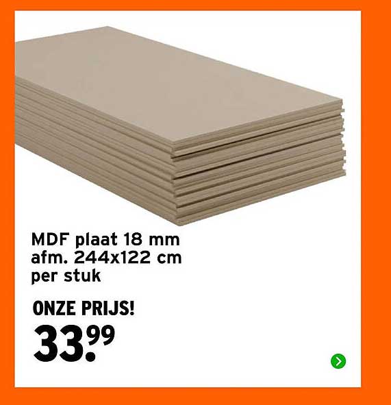 MDF plaat 18 mm afm. 244x122 cm per stuk