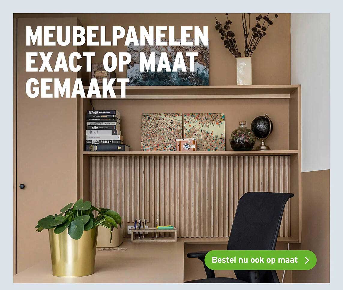 MEUBELPANELEN EXACT OP MAAT GEMAAKT
