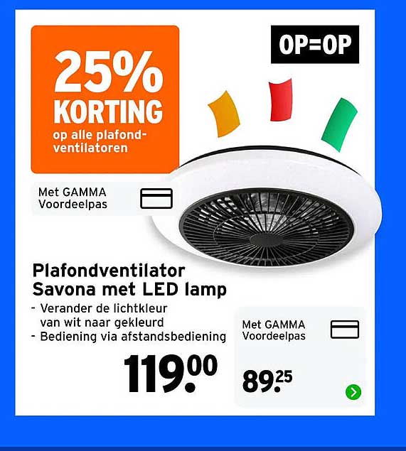 Plafondventilator Savona met LED lamp 25% KORTING op alle plafondventilatoren OP=OP