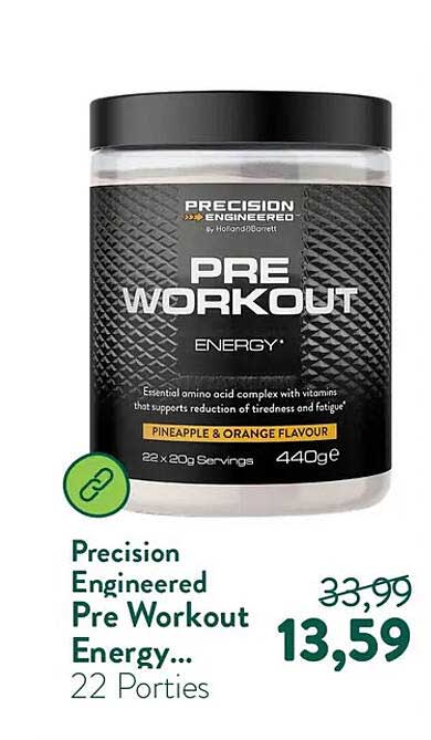 Precision Engineered Pre Workout Energy... 22 Porties