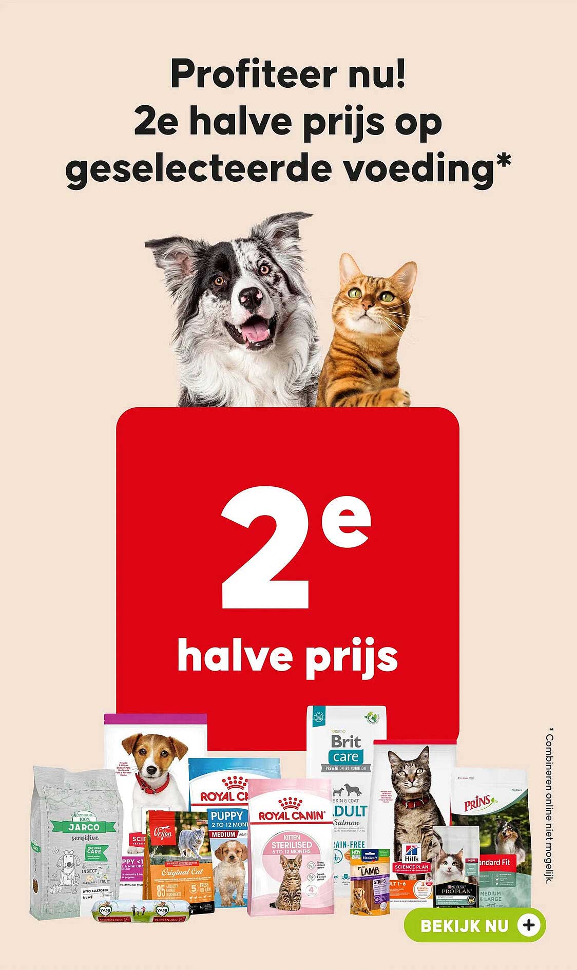 Profiteer nu! 2e halve prijs op geselecteerde voeding*