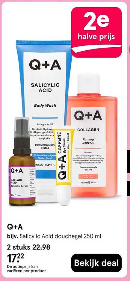 Q+A bijv. Salicylic Acid douchegel 250 ml 2e halve prijs