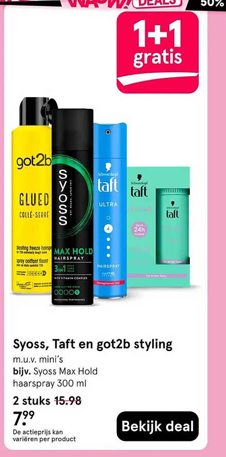 Syoss, Taft en got2b styling 1+1 gratis