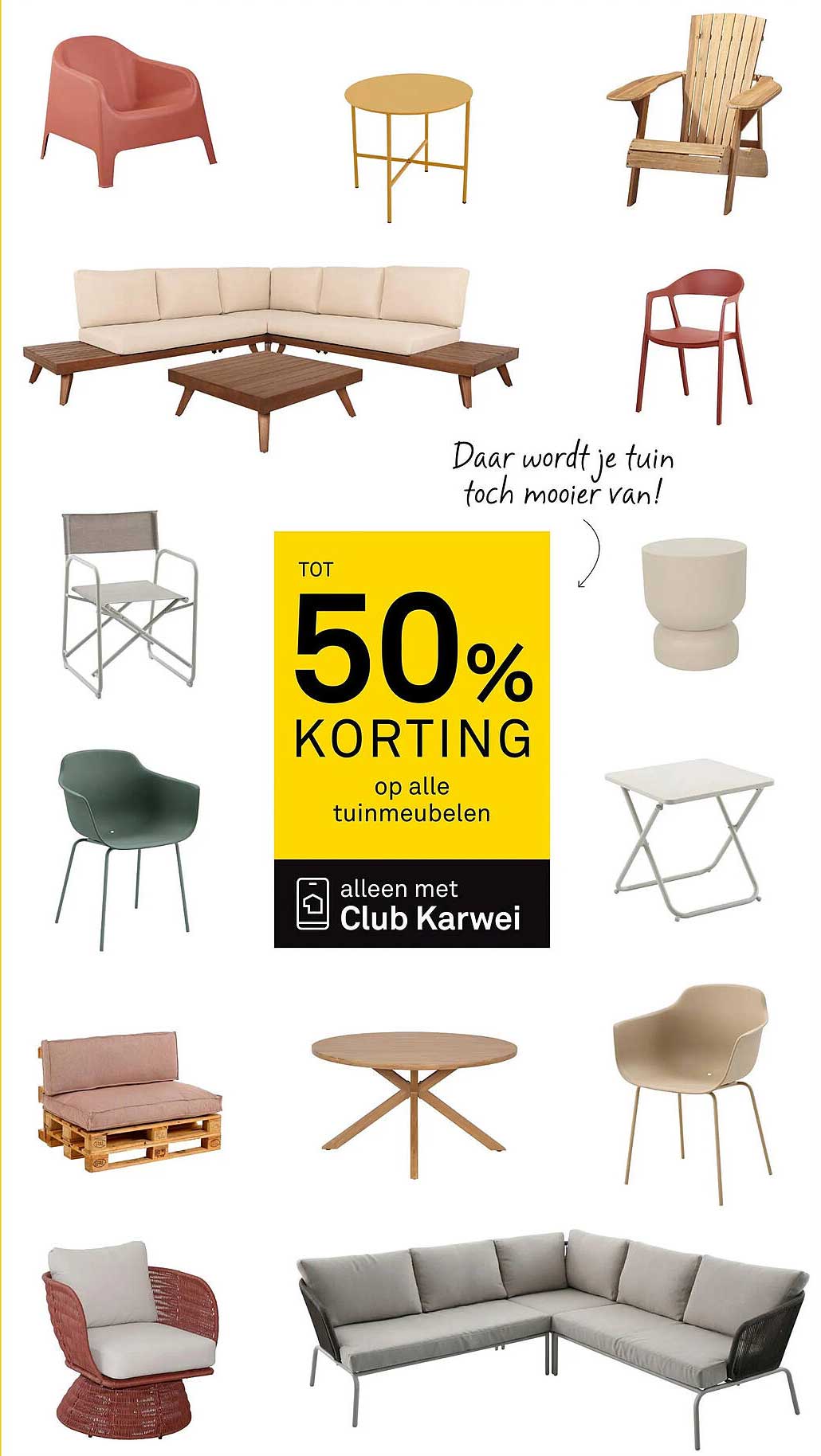 TOT 50% KORTING op alle tuinmeubelen alleen met Club Karwei