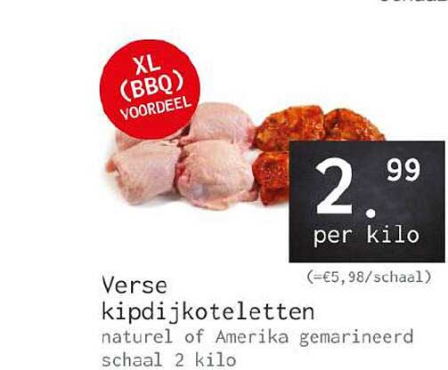 Verse kipdijkoteletten naturel of Amerika gemarineerd schaal 2 kilo XL BBQ voordeel