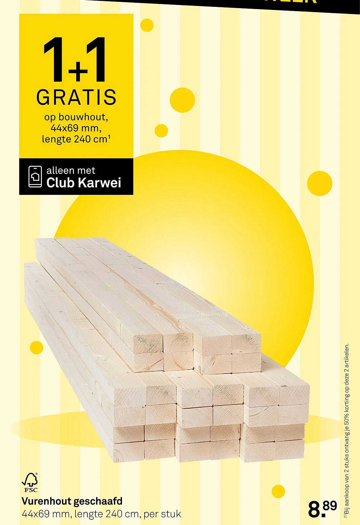 Vurenhout geschaafd 44x69 mm, lengte 240 cm, per stuk 1+1 GRATIS