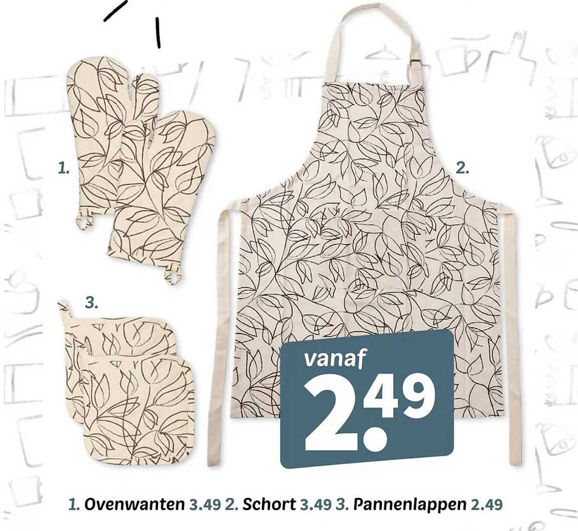 1. Ovenwanten 3.49 2. Schort 3.49 3. Pannenlappen 2.49